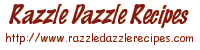 razzle dazzle recipes