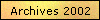 Archives 2002